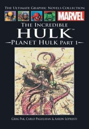 The Incredible Hulk: Planet Hulk, Part 1 (Marvel Ultimate Graphic Novels Collection: Publication Order #23)
