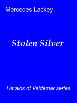 Stolen Silver (Tales of Valdemar #1)