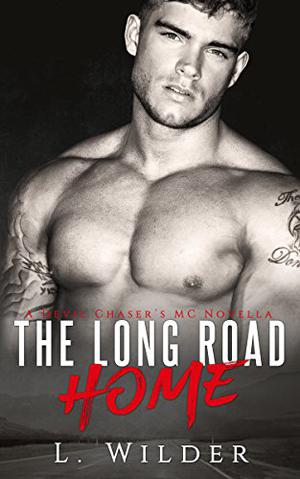 The Long Road Home (Devil Chaser's MC #6)