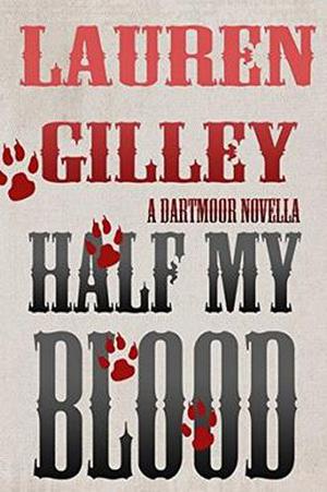 Half My Blood by Lauren Gilley