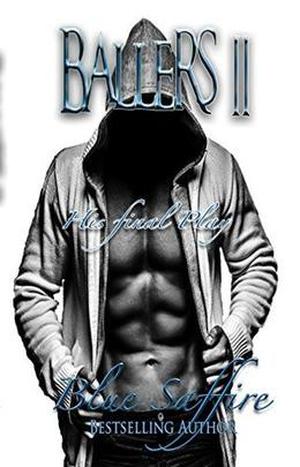 Ballers 2: His Final Play by Blue Saffire