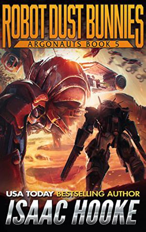 Robot Dust Bunnies (Argonauts #5)