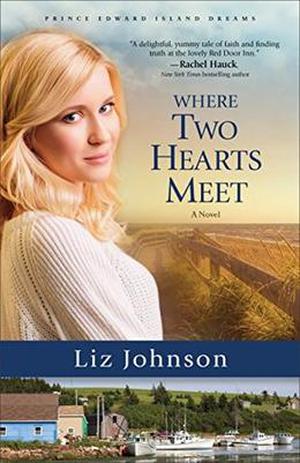 Where Two Hearts Meet (Prince Edward Island Dreams #2)
