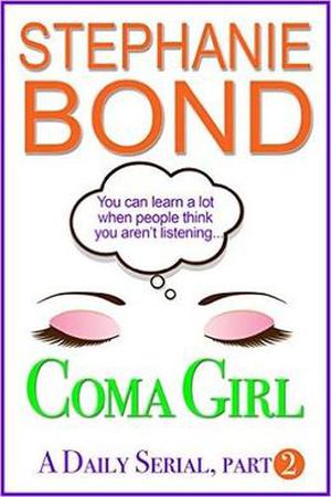 Coma Girl: part 2 by Stephanie Bond