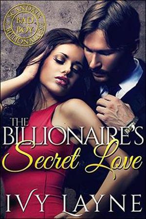 The Billionaire's Secret Love by Ivy Layne, Jacqueline Sweet
