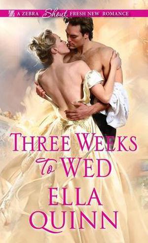 Three Weeks To Wed by Ella Quinn