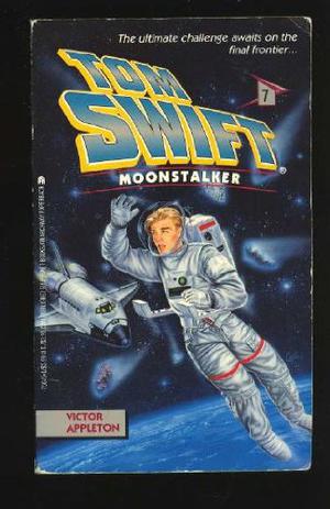 Moonstalker (Tom Swift IV #7)