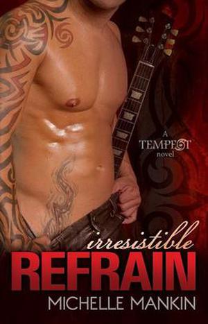 Irresistible Refrain by Michelle Mankin