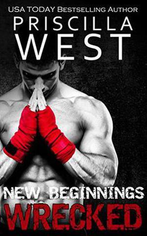 Wrecked - [New Beginnings]  (The Forever Series) by Priscilla West