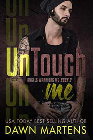 UnTouch Me (Angels Warriors MC Trilogy #2)