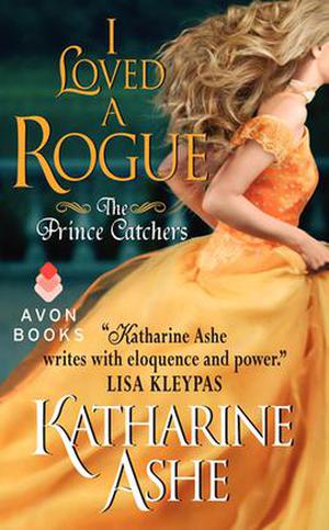 I Loved a Rogue (The Prince Catchers #3)
