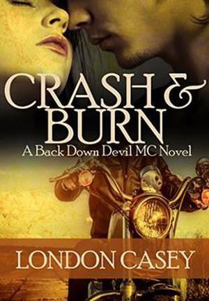 Crash and Burn (Back Down Devil MC #2)