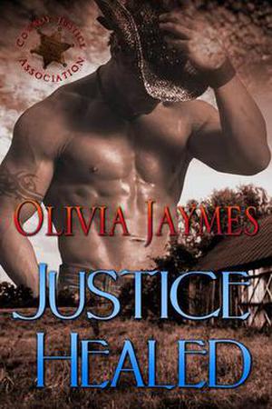Justice Healed (Cowboy Justice Association #2)