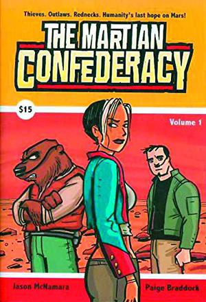 The Martian Confederacy: Rednecks on the Red Planet (Martian Confederacy #1)