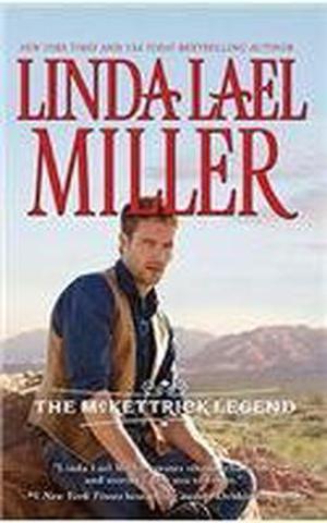 The McKettrick Legend by Linda Lael Miller