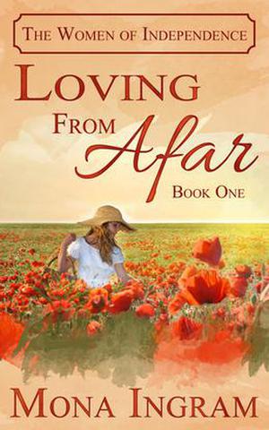 Loving From Afar (The Women of Independence #1)