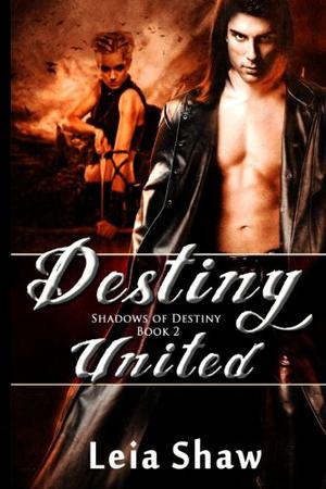 Shadows of Destiny by Leia Shaw