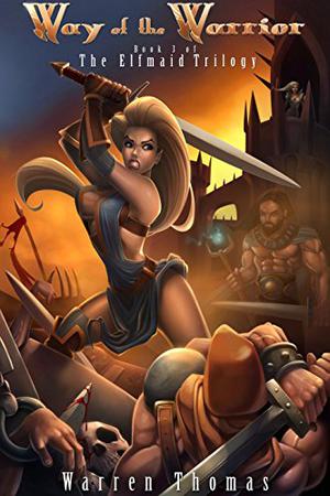 Way of the Warrior by Warren Thomas