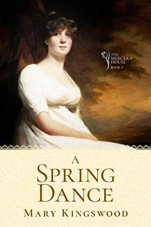 A Spring Dance (The Mercer's House #2)