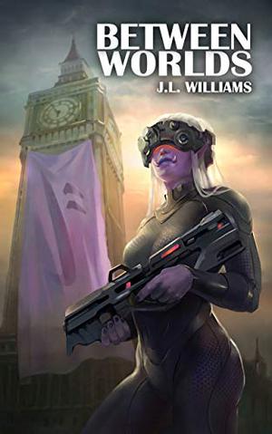 Between Worlds by J.L. Williams