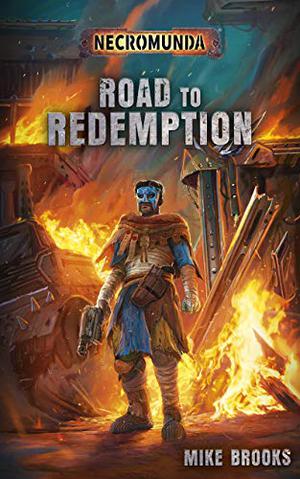 Road to Redemption (Necromunda #1)