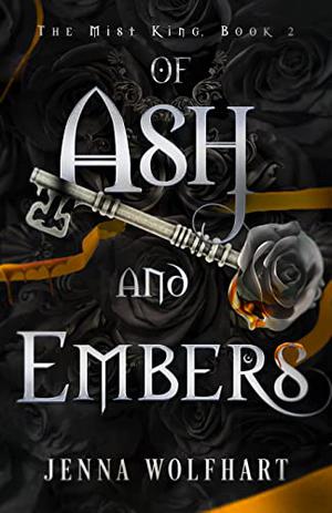 Of Ash and Embers (The Mist King #2)