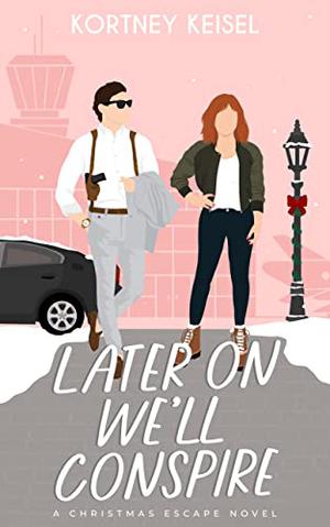 Later On We'll Conspire (Christmas Escape #1)