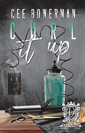 Curl It Up: The Donovans (The Donovans #4)