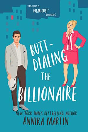 Butt-dialing the Billionaire (Billionaires of Manhattan #7)