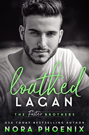 Loathed: Lagan (The Foster Brothers #3)