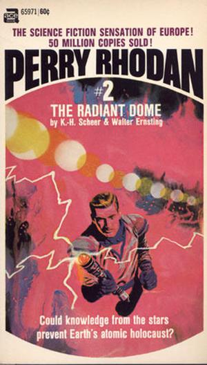 The Radiant Dome by K.H. Sheer, Walter Ernsting