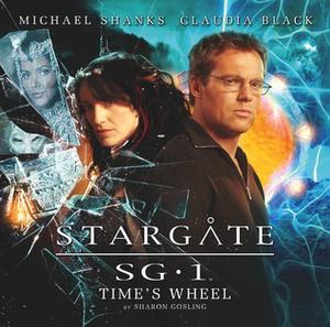 Stargate SG-1: Time's Wheel (Stargate-Big Finish Audios #3.6)