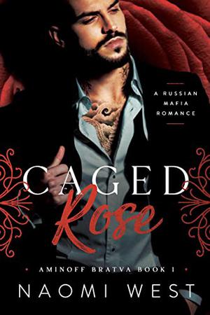 Caged Rose by Naomi West