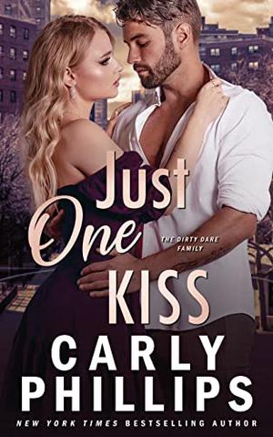Just One Kiss: The Dirty Dares (The Kingston Family #6)