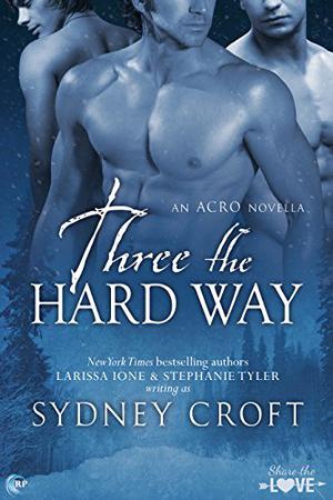 Three the Hard Way by Sydney Croft