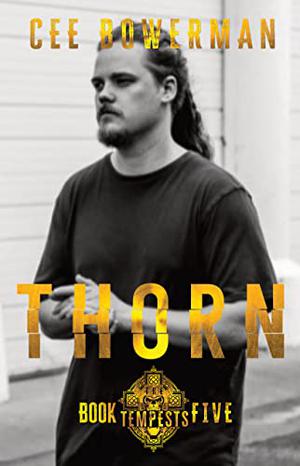 Thorn by Cee Bowerman