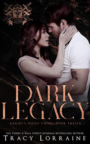 Dark Legacy (Knight's Ridge Empire #12)