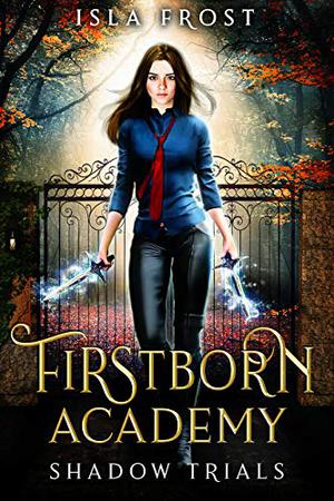 Shadow Trials (Firstborn Academy #1)
