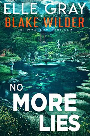 No More Lies (Blake Wilder FBI Mystery Thrillers #13)