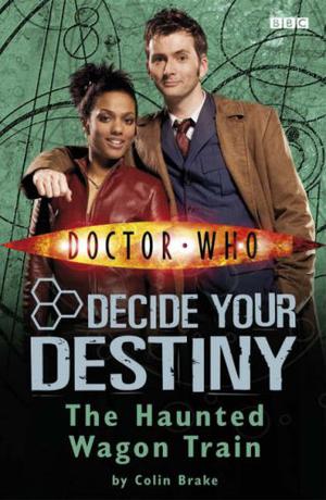 The Haunted Wagon Train (Doctor Who: Decide Your Destiny #8)