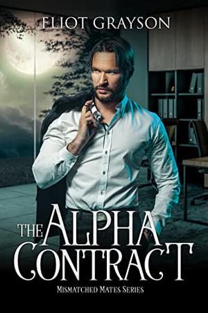 The Alpha Contract (Mismatched Mates #6)
