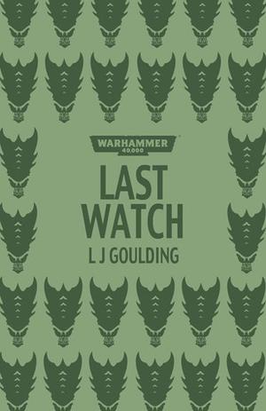 Last Watch (Black Library Advent Calendar 2012 #9)