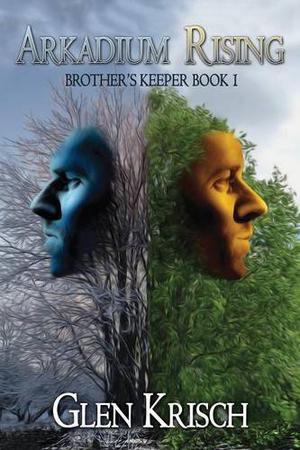 Arkadium Rising by Glen R. Krisch