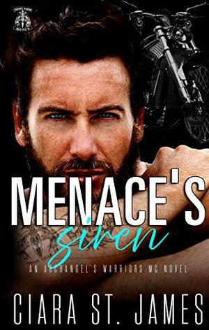 Menace's Siren: Archangel's Warriors MC Novel (Dublin Falls' Archangel's Warriors MC #4)