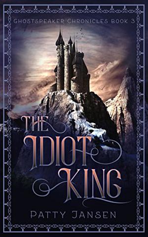 The Idiot King (For Queen and Country #3)
