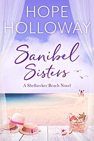 Sanibel Sisters by Hope Holloway