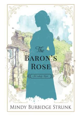 The Baron's Rose by Mindy Burbidge Strunk