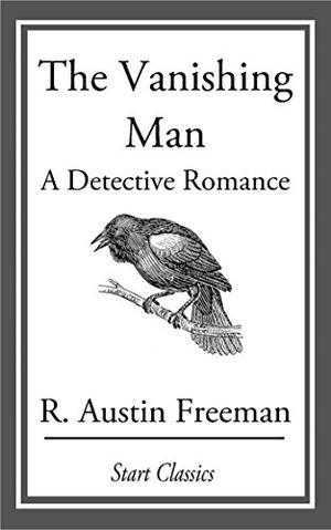 The Vanishing Man: A Detective Romance (Dr. Thorndyke Mysteries #3)