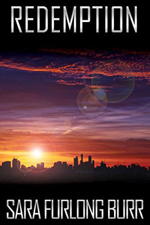 Redemption by Sara Furlong Burr