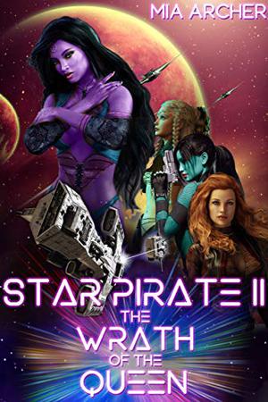 The Wrath of the Queen (Star Pirate #2)